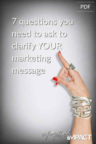 7 questions to clarify YOUR marketing message
